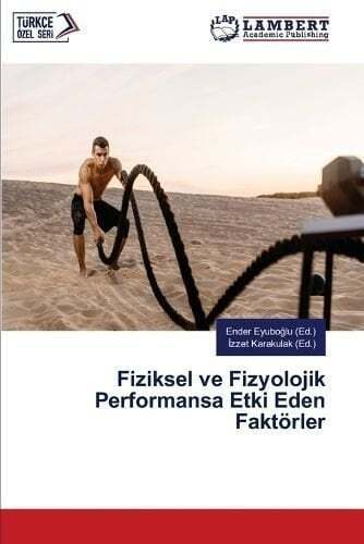 Fiziksel ve Fizyolojik Performansa Etki Eden Fakt?rler 9786207454198 | Brand New - Picture 1 of 1