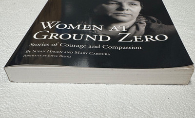 WOMEN AT GROUND ZERO by Susan Hagen and Mary Carouba 2008 SIGNED BY BOTH - PB