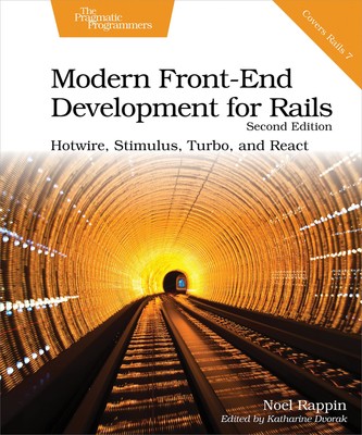 Modern Front-End Development for Rails: Hotwire, Stimulus, Turbo,