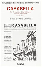  - Casabella. Per l'evoluzione dell'architettura dall'arte alla scienza 1928-194
