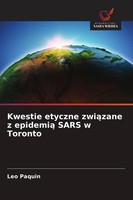 Kwestie Etyczne Zwi¿Zane Z Epidemi¿ Sars W Toronto Leo Paquin