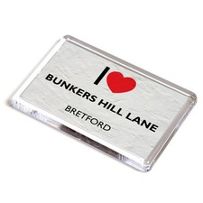 FRIDGE MAGNET - I Love Bunkers Hill Lane, Bretford