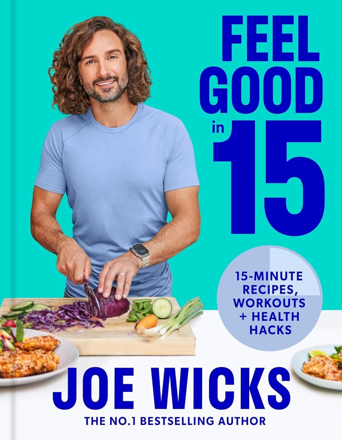 Hq Feel Good In 15 By Joe Wicks - Hardback - 15-Minute Recipes, Workouts & Health Hacks - Non Fiction Wellness Guide - Image 3