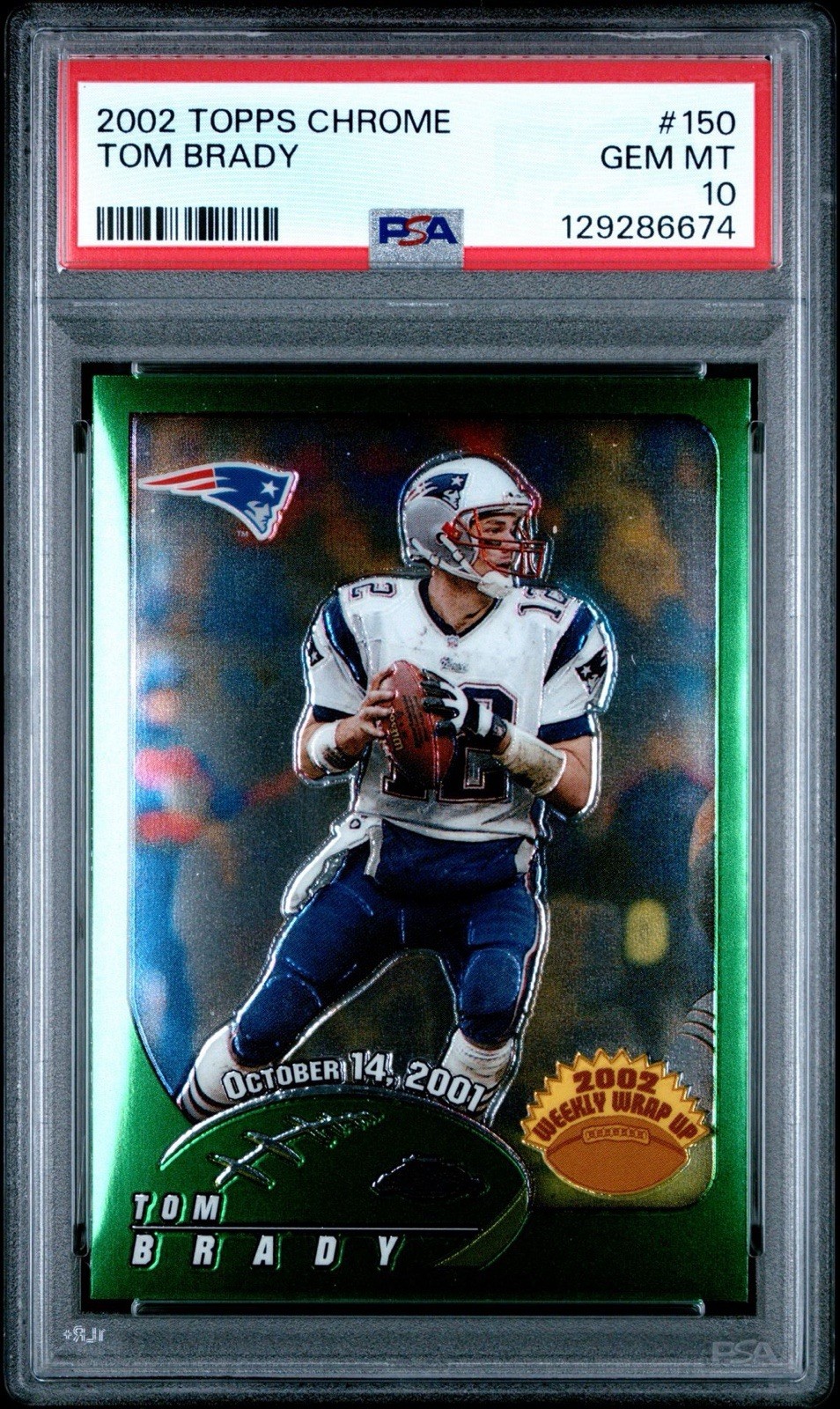 TOM BRADY 2002 TOPPS CHROME FOOTBALL #150 PATRIOTS 🔥 PSA 10 💎 GEM MINT 🐐