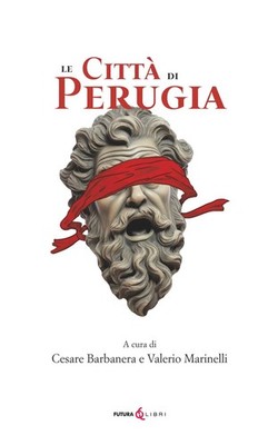 Valerio Marinelli Cesare Barbanera Le città di Perugia (Paperback)