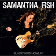 Black Wind Howlin' by Samantha Fish CD, Sep-2013, Ruf Records 