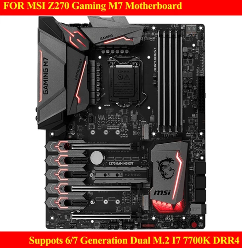 FOR MSI Z270 Gaming M7 Motherboard Suppots 6/7 Generation 7700K 100% Test Work