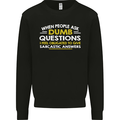 Dumb Frage Sarkastisch Antwort Lustiger Spruch Herren Sweatshirt Pulli