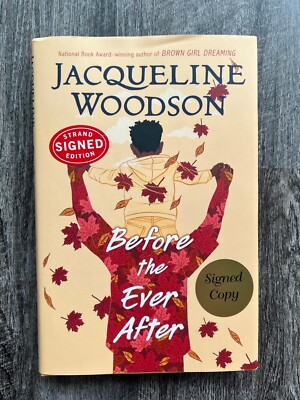 *SIGNED* Before the Ever After by Jacqueline Woodson (2020, Hardcover)