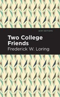 Two College Friends | Frederick W. Loring | Taschenbuch | Englisch | 2021