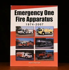Emergency One Fire Apparatus 1974-2007 by Kent Parrish