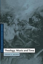 Theology, Music and Time (Cambridge Studies i...