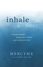 Inhale Exhale : A 40-Day Journey Breathing in Grace and Living Out Hope