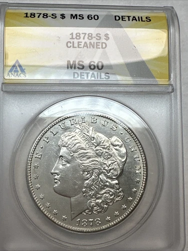 1878-S $1 Morgan Dollar ANACS MS60 Details Cleaned