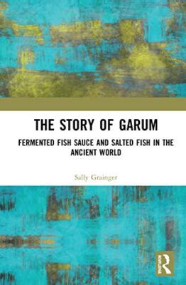 Sally Grainger - Story of Garum   Fermented Fish Sauce and Salted Fish - X555z