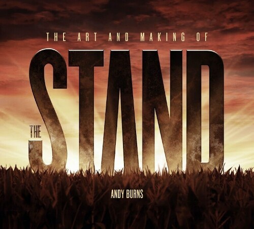 Thumbnail - Andy Burns The Art And Making Of The Stand (gebundene Ausgabe)