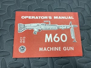 M60 Operators Manual Original Vietnam Surplus Dated Oct 1970 US Military 