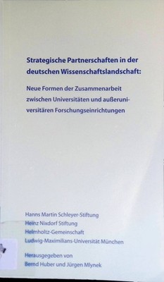 Strategische Partnerschaften in der deutschen Wissenschaftslandschaft: Neue Form