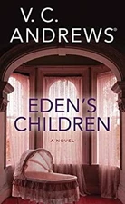 Eden's Children : The Eden Series Library Binding V. C. Andrews