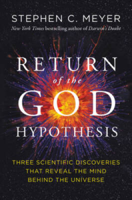 The Return of the God Hypothesis: Compelling Scientific Evidence for the  - GOOD