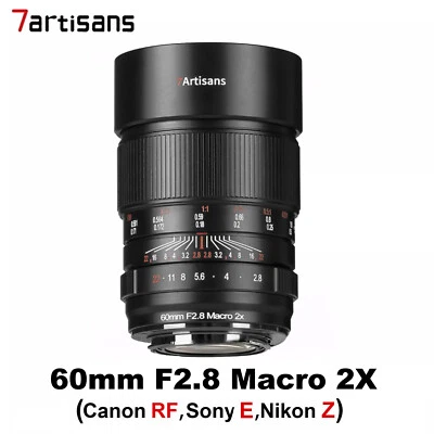 7 ARTISANS 7Artisans 60mm F2.8 Macro 2X Full Frame Lens for Sony E Canon RF Nikon Z Mount