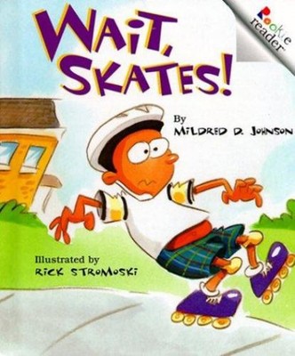 Wait, Skates! Hardcover Mildred D. Johnson