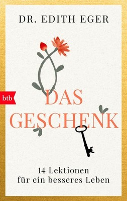 Edith Eva Eger / Das Geschenk /  9783442770304