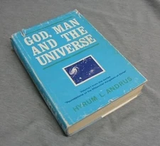 GOD, MAN AND THE UNIVERSE -