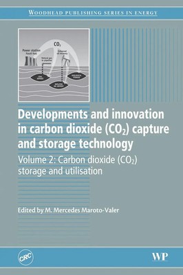 Developments and Innovation in Carbon Dioxide (Co2) Capture and Storage...