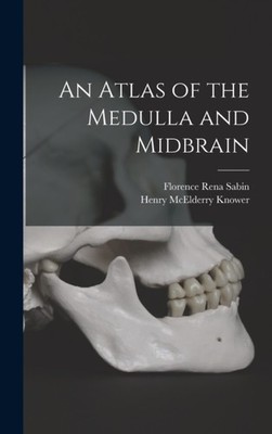 Knower - An Atlas of the Medulla and Midbrain - New hardback or cased  - X555z