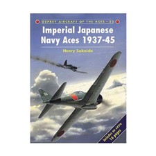 Osprey Aircraft of the Aces Imperial Japanese Navy Aces 1937-45 EX