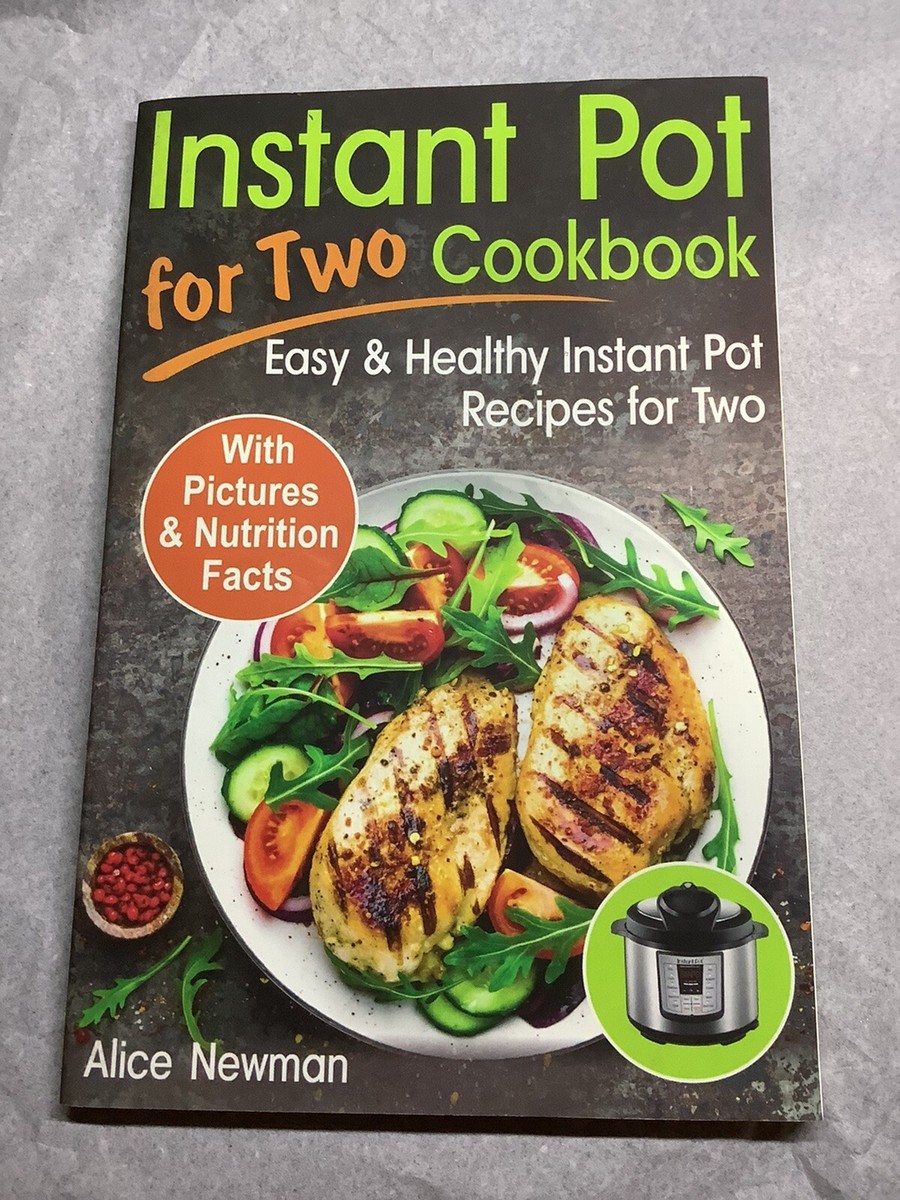 Instant Pot for Two Cookbook Easy Healthy Instant Pot Recipes