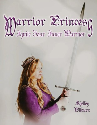 Shelley Wilburn | Warrior Princess | Taschenbuch | Englisch (2018)
