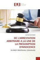 Nathan Mutombo | De L'arrestation Arbitraire A La Une De La PrÉSomption...