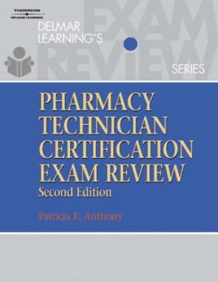 Delmar s Pharmacy Technician Certification Exam Review (Test Preparation)