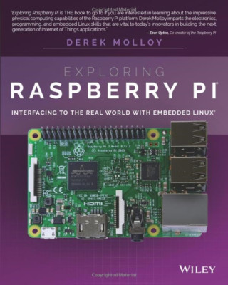 Raspberry Pi erkunden: Schnittstelle zur realen Welt mit Taschenbuch NEU Molloy,