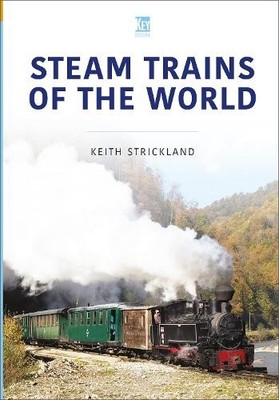 Keith Strickland Steam Trains of the World (Taschenbuch)