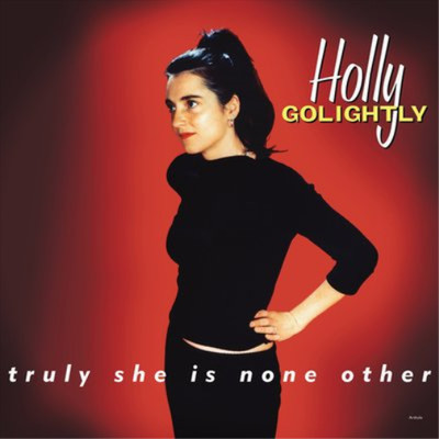 Holly Golightly Truly She Is None Other (CD) Expanded  Album Digipak (UK IMPORT)