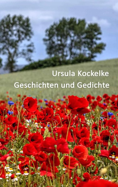 Geschichten Und Gedichte Ursula Kockelke Taschenbuch 232 S. Deutsch 2017-image
