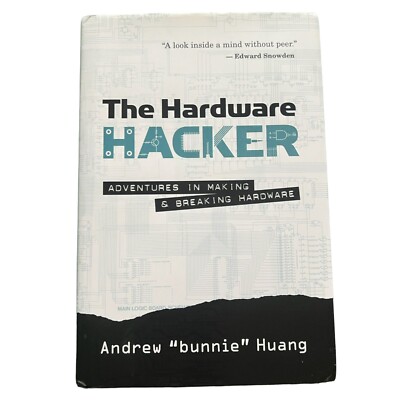 The Hardware Hacker by Andrew ''bunnie'' Huang - DIY Tech, Engineering & Making
