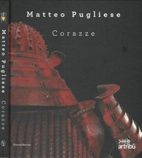 Corazze. . Matteo Pugliese. 2011. .
