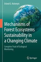 Mechanisms Of Forest Ecosystems Sustainability In A Changing Climate Erland G. K