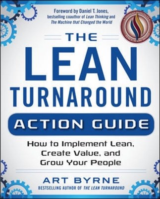 The Lean Turnaround Action Guide How to Implement Lean  by Art Byrne PAPERBACK