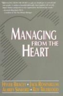 Managing from the Heart by Bracey, Hyler