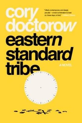 Eastern Standard Tribe: A Novel - Paperback By Doctorow, Cory - VERY GOOD