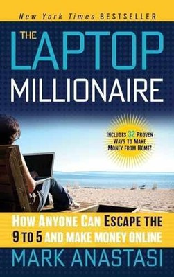 The Laptop Millionaire: How Anyone - Hardcover, by Anastasi Mark - Very Good b