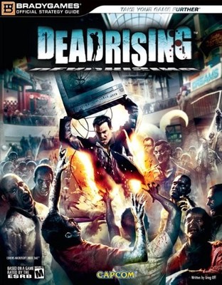 DEAD RISING(TM) OFFICIAL STRATEGY GUIDE (OFFICIAL STRATEGY By Bradygames *VG+*