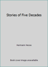 Stories of Five Decades by Hermann Hesse
