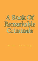Henry Brodribb Irving | A Book Of Remarkable Criminals | Taschenbuch | Englisch