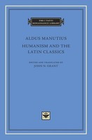 Aldus Manutius - Humanism And The Latin Classics 78 - Hardback - J245Z